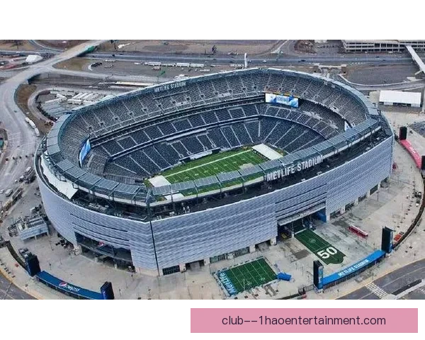 世界杯聚焦纽约新泽西交汇地带的MetLife体育场盛典